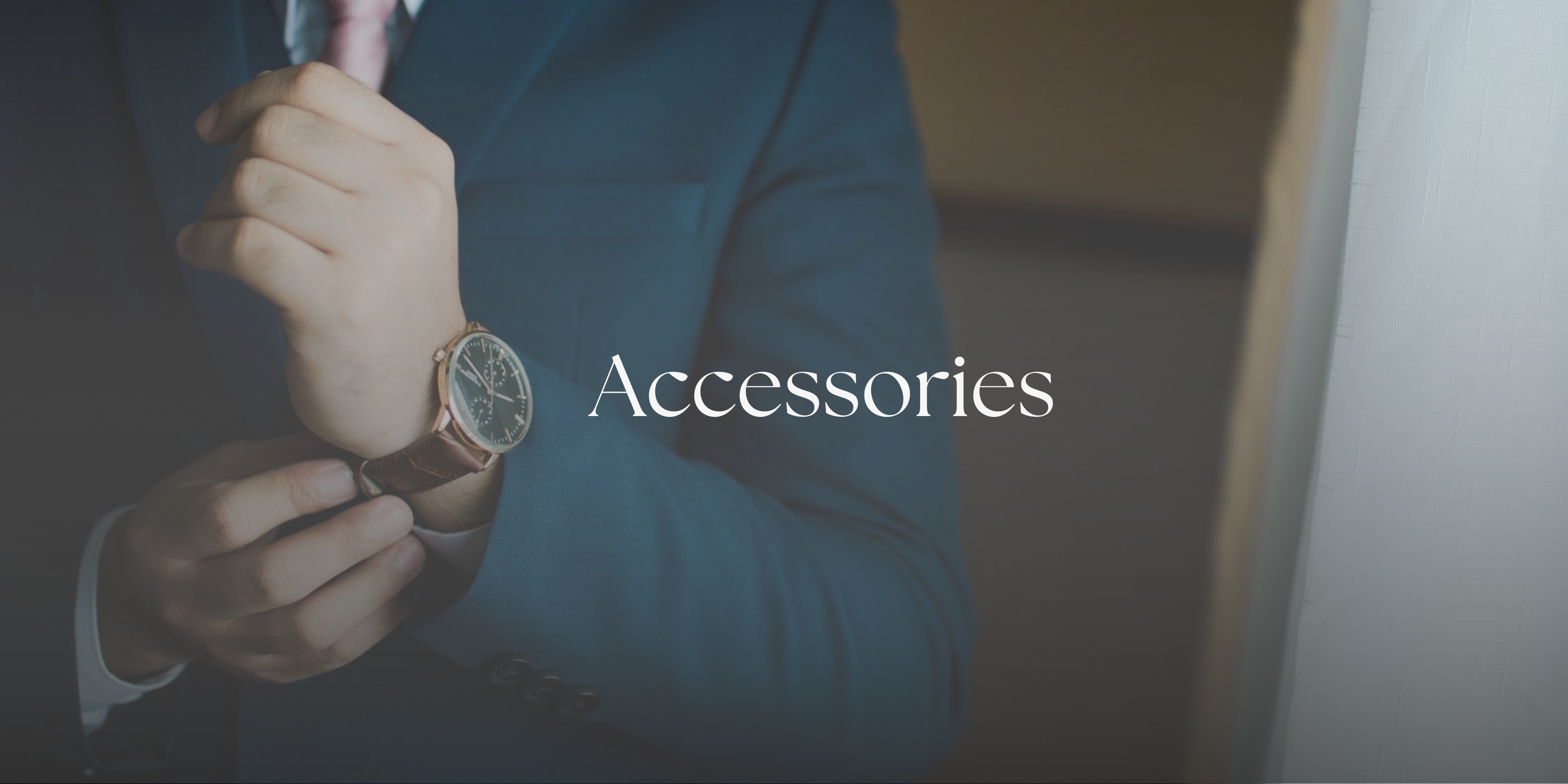 “The Watch & Accessory Edit”
